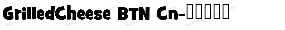 GrilledCheese BTN Cn字体转换